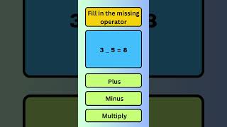 Q. 7 | The Missing Operator | Fill in the missing operator #brainteasers #mathenthusiast #learnmath