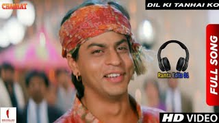 Dil Ki Tanhai Ko | Kumar Sanu | Chaahat | Shah Rukh Khan,Ramya Krishnan,Pooja Bhatt song MP3