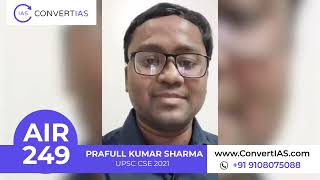 Prafull Kumar Sharma AIR 249 | UPSC CSE 2021 | Answer Writing Strategy | Review Convert IAS