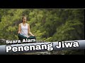 Relaxing Sound Music || Musik Penenang Jiwa (Suara Seruling Bambu) || flute sound