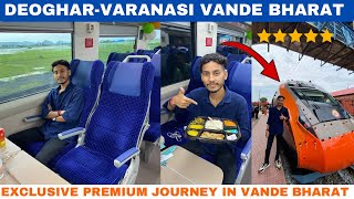 Deoghar-Varanasi Vande Bharat Express | Inaugural Journey In Premium Executive Class