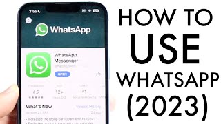How To Use WhatsApp! (Complete Beginners Guide) (2023)
