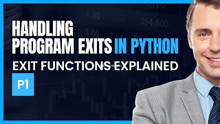 Handling Program Exits in Python: Exit Functions Explained (PART 1)