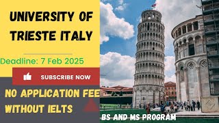 University of Trieste Application Process 2025 | No IELTS | Fully funded scholarship Italy | BS, MS