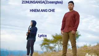 Zonunsanga (Zosangtea) - Hnem ang che (Lyrics)