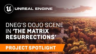 DNEG’s dojo scene in ‘The Matrix Resurrections’ | Spotlight | Unreal Engine