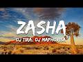 DJ Tira, DJ Maphorisa & Kabza De Small - Zasha ft. Leehleza, Dladla Mshunqisi, Uncool MC & Captain