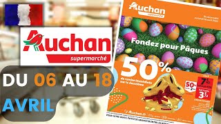 catalogue AUCHAN SUPERMARCHÉ du 6 au 18 avril 2022 🌞⛔ PÂQUES Arrivage - FRANCE