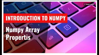 Numpy Array Properties || Introduction to Numpy #02