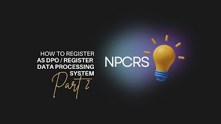 How to Register Data Processing System or DPO in the NPCRS - PART 2