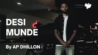 DESI MUNDE | AP DHILLON | NEW SONG |