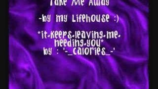 Take Me Away Original Version by Lifehouse