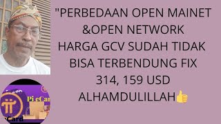 OPEN MAINET&OPEN NETWORK,,,,FIX  HARGA GCV