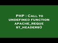 PHP : Call to undefined function apache_request_headers()