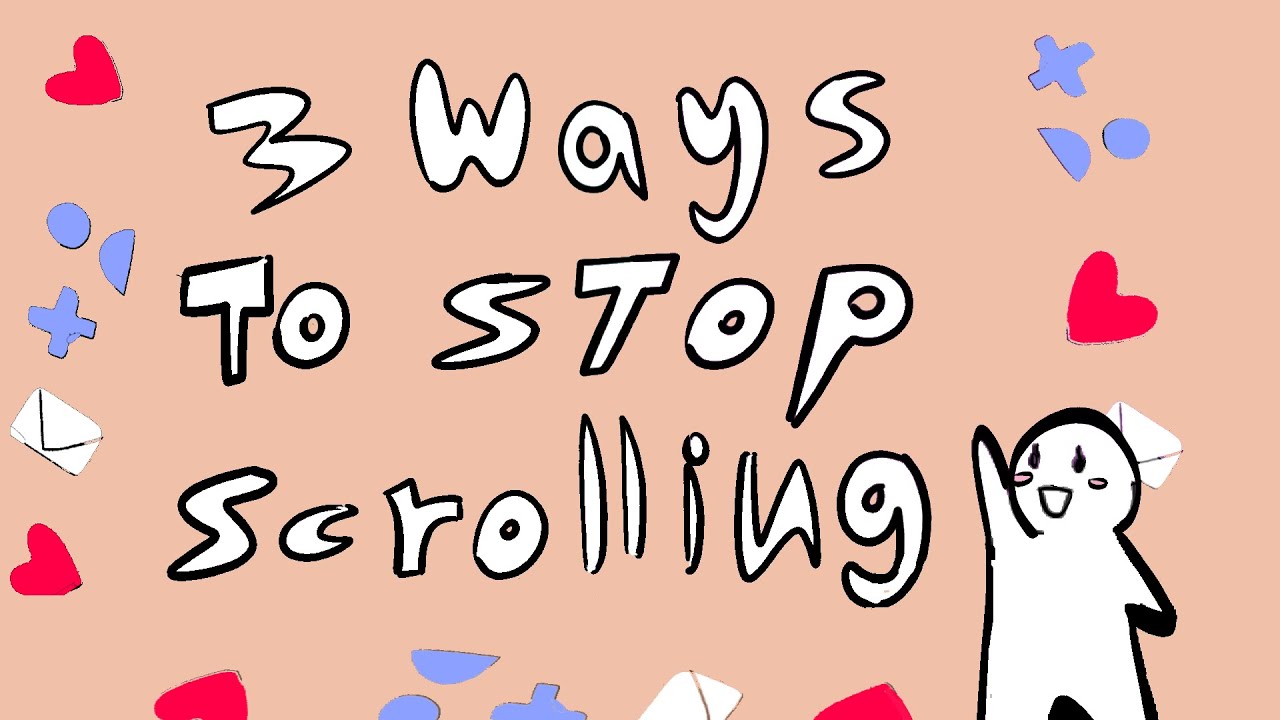 3 Ways To Stop Scrolling - YouTube