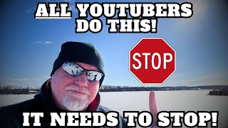 Almost ALL Youtubers Do This! It Needs to STOP!