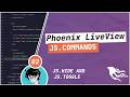 LiveView JS commands 02 -  JS.hide, JS.toggle, animating :in and :out