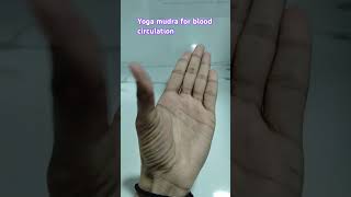 Yoga mudra for blood circulation #accupressure #mudratherapy #exercise #mudra #mudrayoga #yogalife