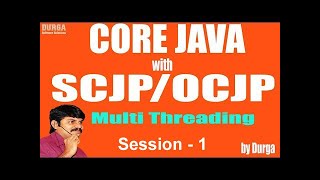 Core Java with OCJP/SCJP: Multi Threading Part-1 || Introduction