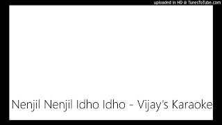 Nenjil Nenjil Idho Idho - Vijay's Karaoke