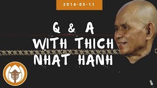 Q & A with Thich Nhat Hanh | 2014.05.11 (Barcelona Educators Retreat)
