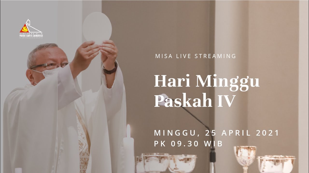 Misa Minggu Paskah IV | Minggu, 25 April 2021 - Paroki St. Laurentius ...