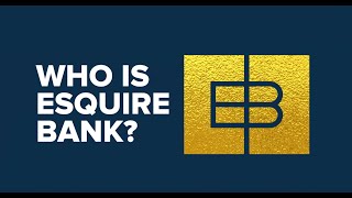 Who is Esquire Bank?