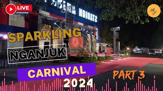 🔴 Live Sparkling Nganjuk Carnival 2024 Part 3