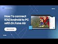 How To Connect Android/iOS Devices to PC With Dr.Fone Air