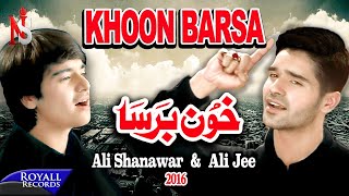 Ali Shanawar & Ali Jee | Khoon Barsa | 2016