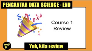 S1 END | Review Course 1 | Pengantar Data Science