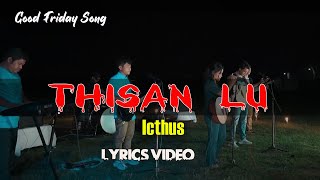 THISAN LU - ICTHUS || LYRICS VIDEO