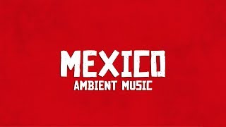 Red Dead Redemption 2: Full Mexico Ambient Soundtracks