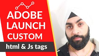 How to set custom html & JavaScript tags in Adobe Launch | Adobe Launch tutorial