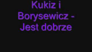 Kukiz i Borysewicz - Jest dobrze