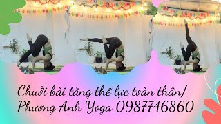 Chuỗi bài tăng thể lực toàn thân/ Phương Anh Yoga