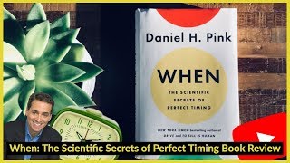 WHEN by Daniel H. Pink (Book Review)