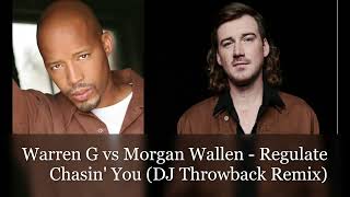 Warren G vs Morgan Wallen - Regulate Chasin' You (DJ Throwback Remix)