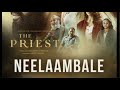 THE.PRIEST FILM SONG ..... NEELAAMBALE # YT SONGS