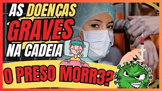 Atendimento de Saúde na Prisão: Verdades Chocantes Reveladas sobre Casos Graves!