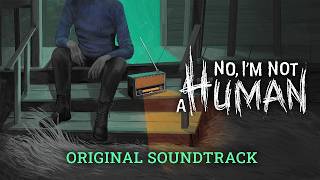 Freak (Release Window Trailer) — No, I'm not a Human OST