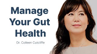 The Importance of Gut Health: Impacts Beyond Digestive Issues with Dr. Colleen Cutcliffe