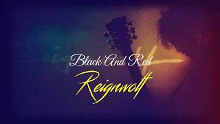 Reignwolf - Black And Red[Lyrics]