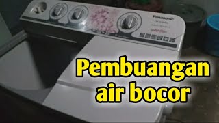 Mesin cuci panasonic pembuangan air bocor