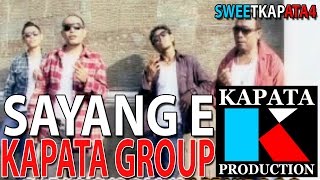 SAYANG E - KAPATA I Kapata Production