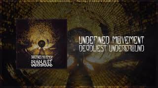 Undefined Movement - Deadliest Underground