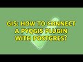 GIS: How to connect a PyQGIS plugin with Postgres? (2 Solutions!!)