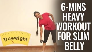 6 Minutes Heavy Weight Workouts for the Middle Body | Truweight