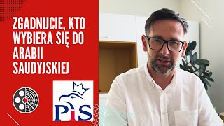 [PiS]: D. Obajtek - Zgadnijcie, kto wybiera się do Arabii Saudyjskiej