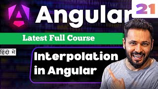 Angular 21 Tutorial in Hindi #5 Interpolation Explained with Examples | One Way Data Binding